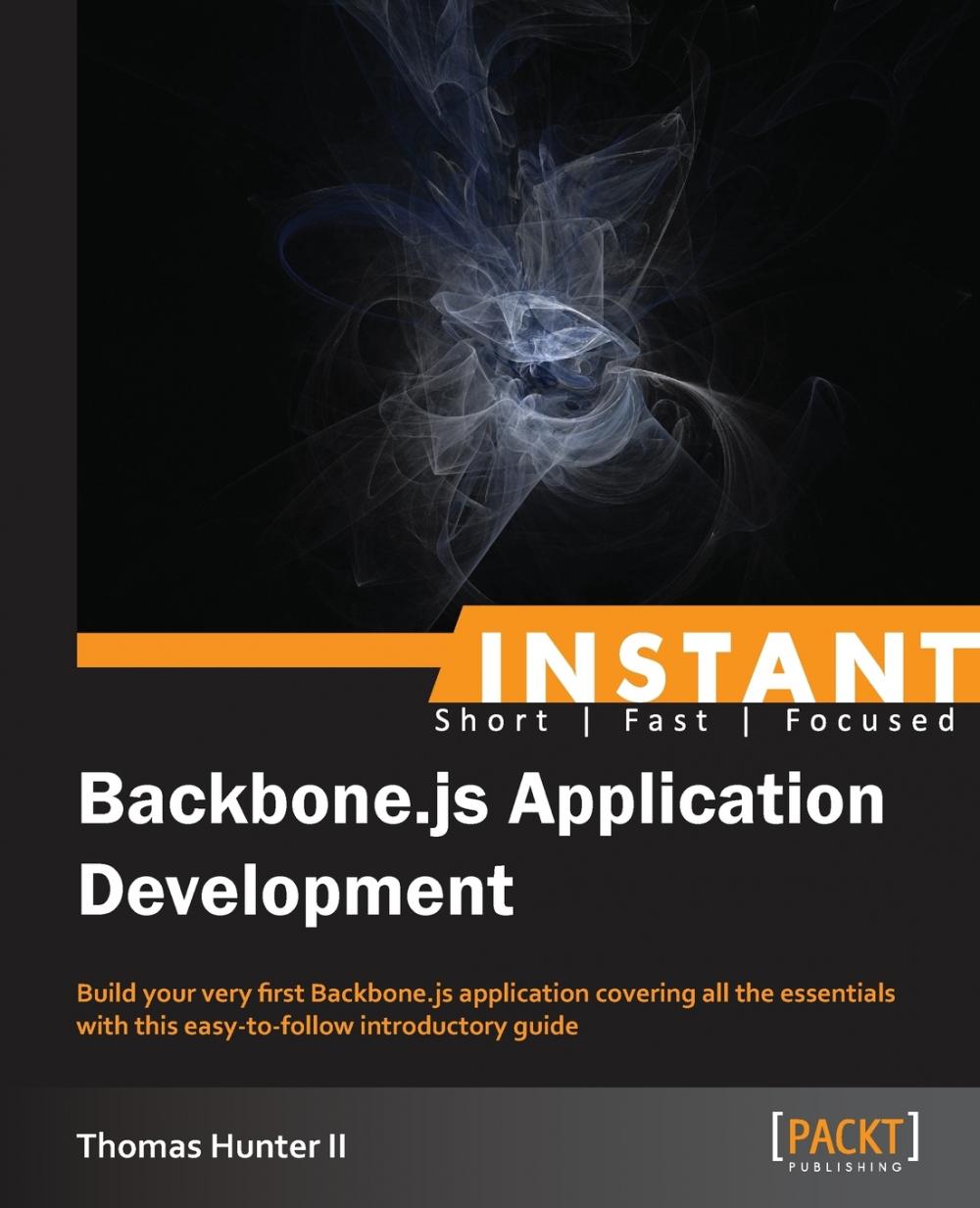 【预售 按需印刷】Instant Backbone.js Application Development Starter 书籍/杂志/报纸 科普读物/自然科学/技术类原版书 原图主图