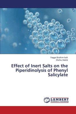 【预售 按需印刷】Effect of Inert Salts on the Piperidinolysis of Phenyl Salicylate