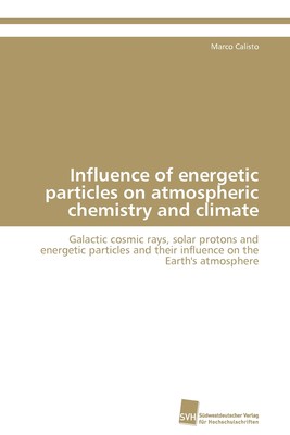 预售 按需印刷Influence of energetic particles on atmospheric chemistry and climate德语ger
