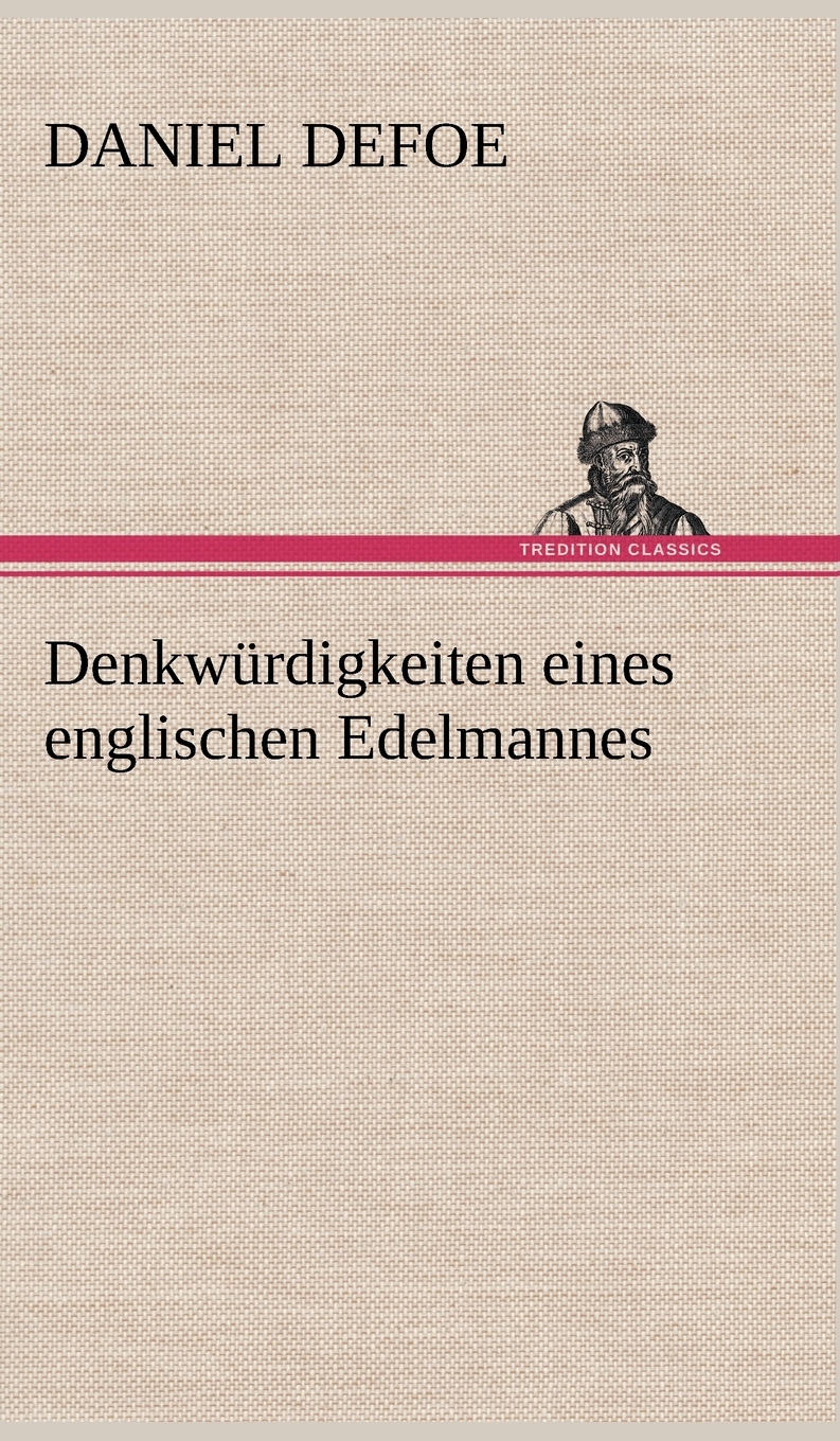 预售按需印刷Denkwurdigkeiten Eines Englischen Edelmannes德语ger