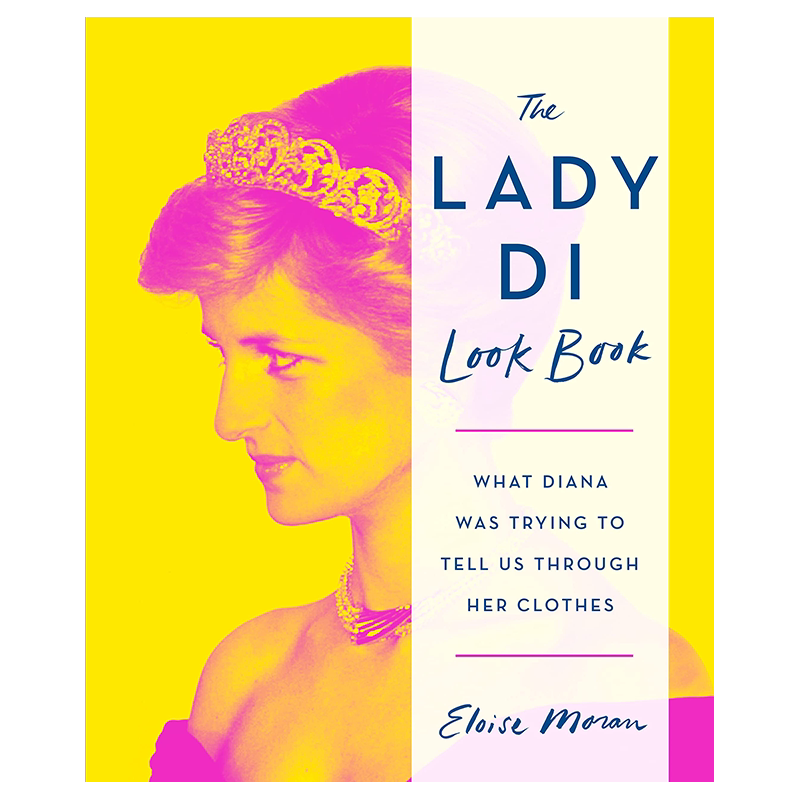英文原版 D女士:戴安娜试图通过她的衣服告诉我们什么The Lady Di Look Book