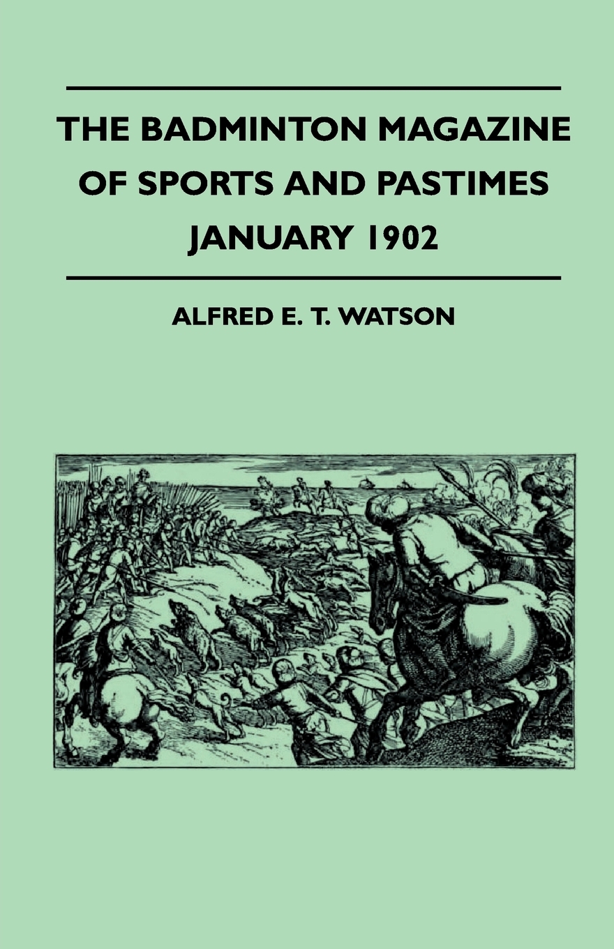 【预售按需印刷】The Badminton Magazine Of Sports And Pastimes- January 1902- Containing Chapters On