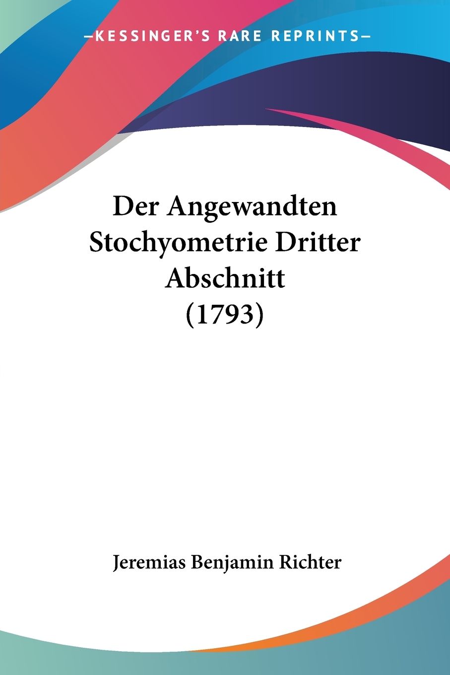 预售按需印刷 Der Angewandten Stochyometrie Dritter Abschnitt(1793)