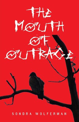 【预售 按需印刷】THE MOUTH OF OUTRAGE