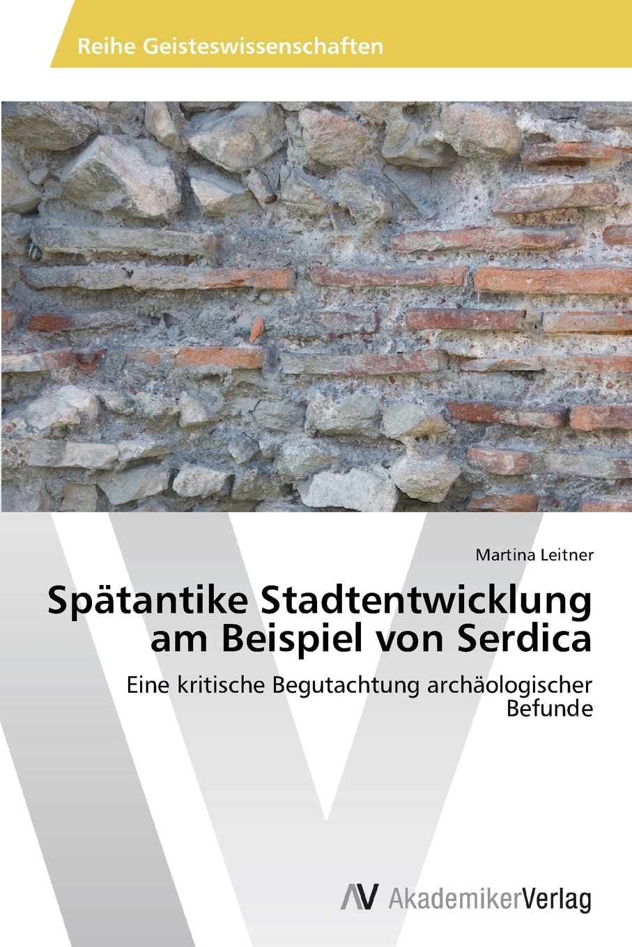 预售按需印刷Sp?tantike Stadtentwicklung am Beispiel von Serdica德语ger