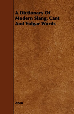 【预售 按需印刷】A Dictionary of Modern Slang  Cant and Vulgar Words