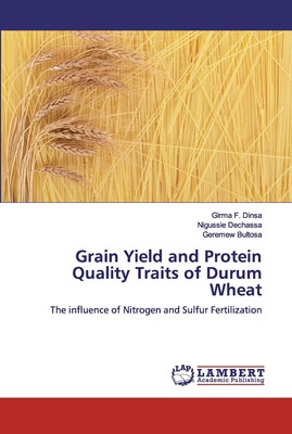 预售 按需印刷 Grain Yield and Protein Quality Traits of Durum Wheat