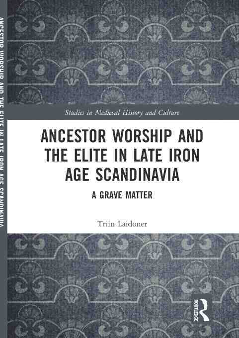 预售按需印刷 Ancestor Worship and the Elite in Late Iron Age Scandinavia