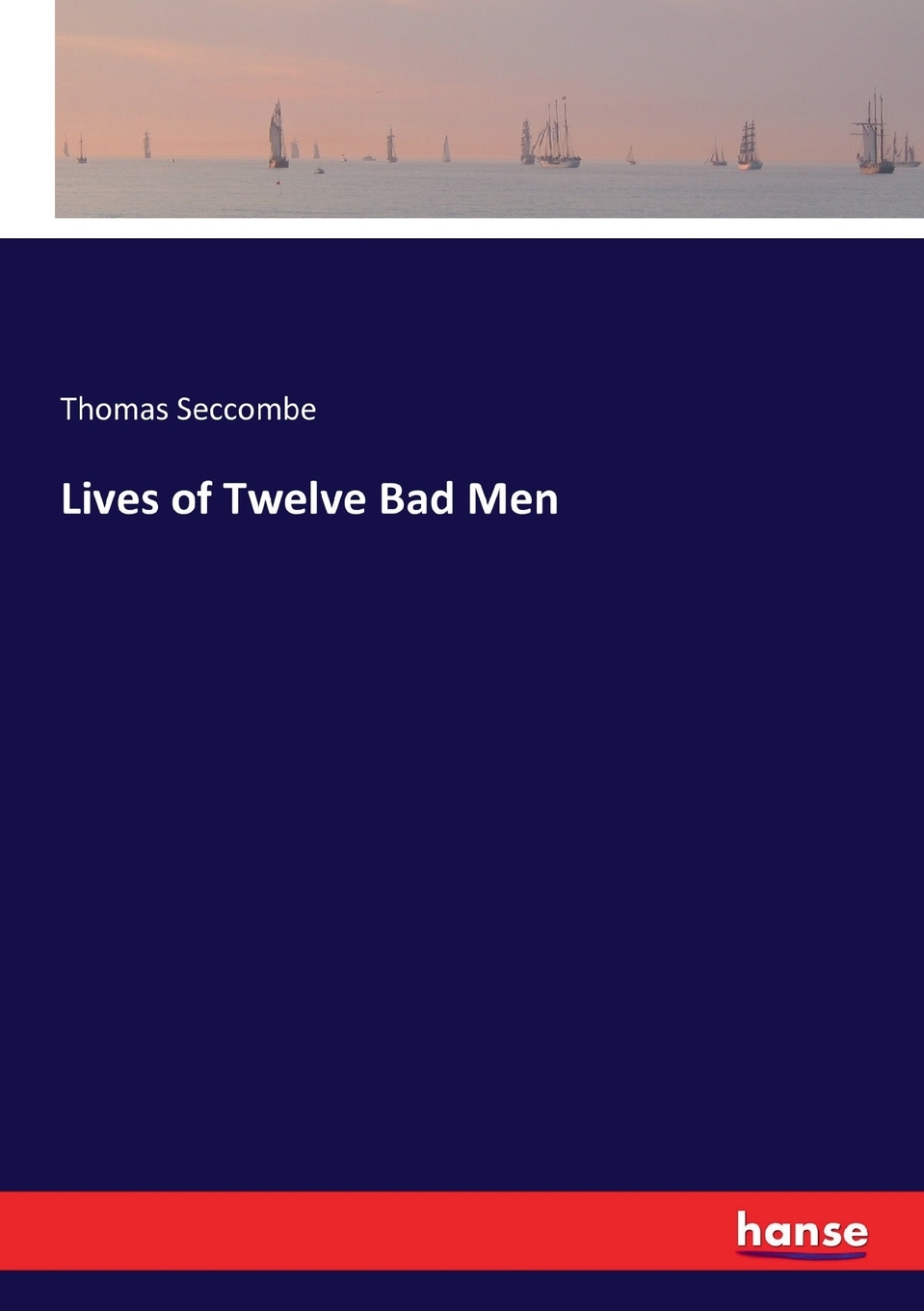 【预售按需印刷】Lives of Twelve Bad Men