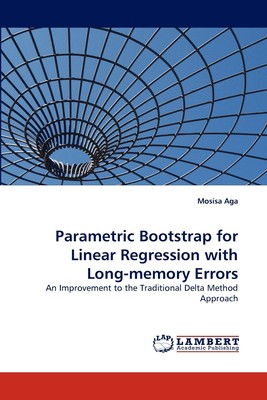 预售 按需印刷 Parametric Bootstrap for Linear Regression with Long-Memory Errors