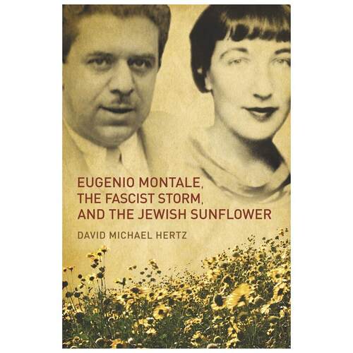 预售欧亨尼奥·蒙塔莱：法西斯风暴与犹太向日葵Eugenio Montale  The Fascist Storm And The Jewish Sunflower