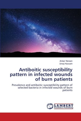 预售 按需印刷  Antiboitic susceptibility pattern in infected wounds of burn patients