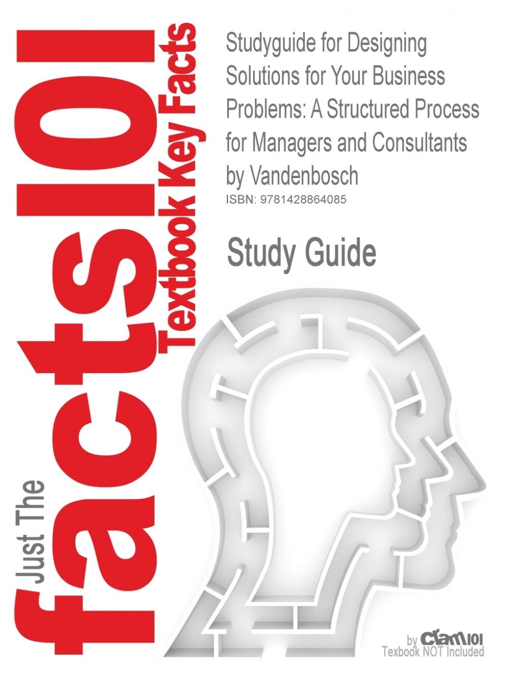 预售按需印刷Studyguide for Designing Solutions for Your Business Problems: A Structured Process for Managers and Consul