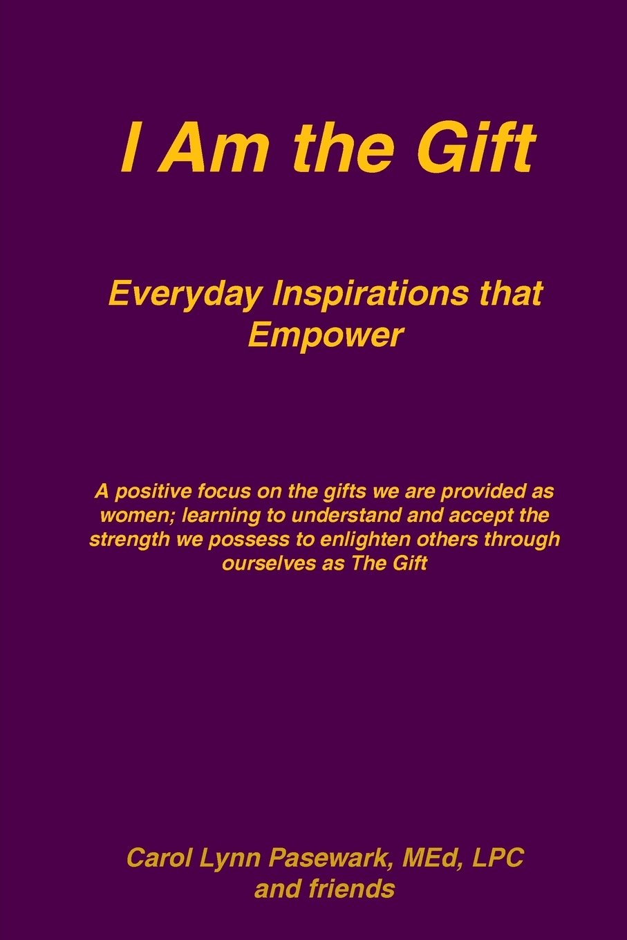 【预售按需印刷】I Am the Gift Everyday Inspirations that Empower