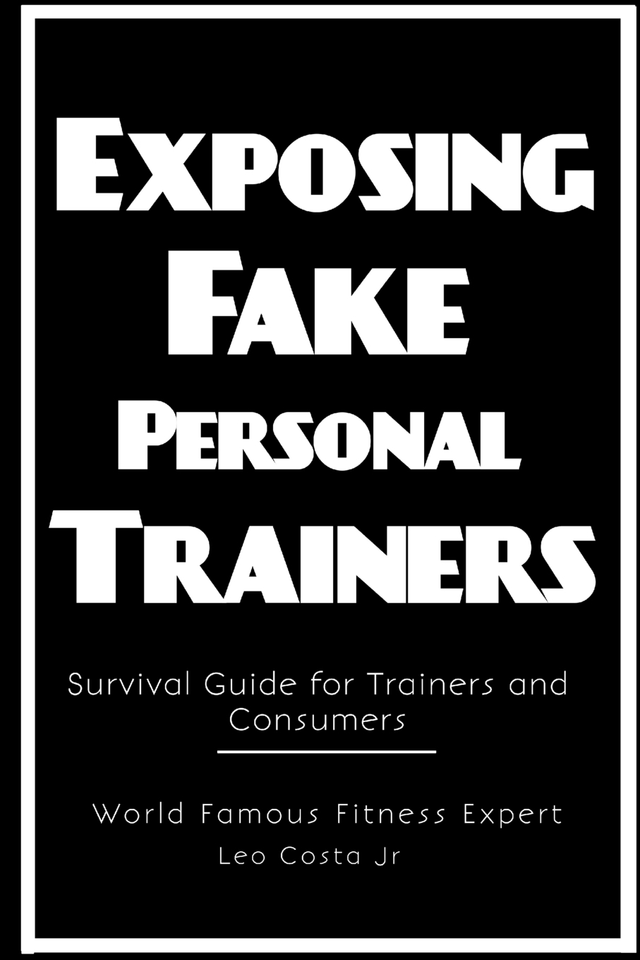 【预售按需印刷】Exposing Fake Personal Trainers