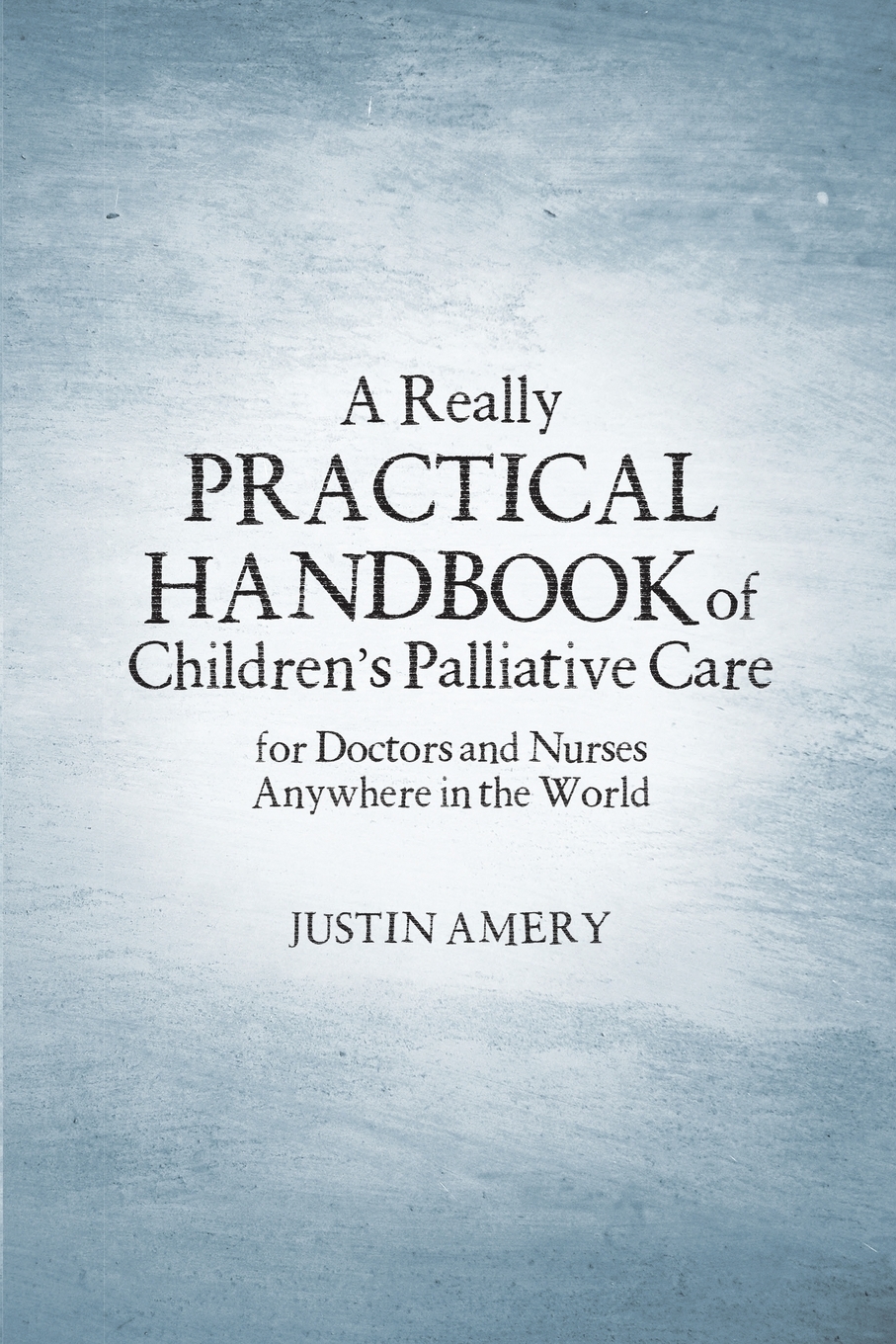 【预售按需印刷】A Really Practical Handbook of Children s Palliative Care