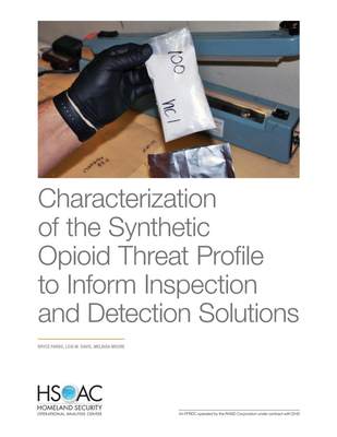 预售 按需印刷 Characterization of the Synthetic Opioid Threat Profile to Inform Inspection and Detection Solutions