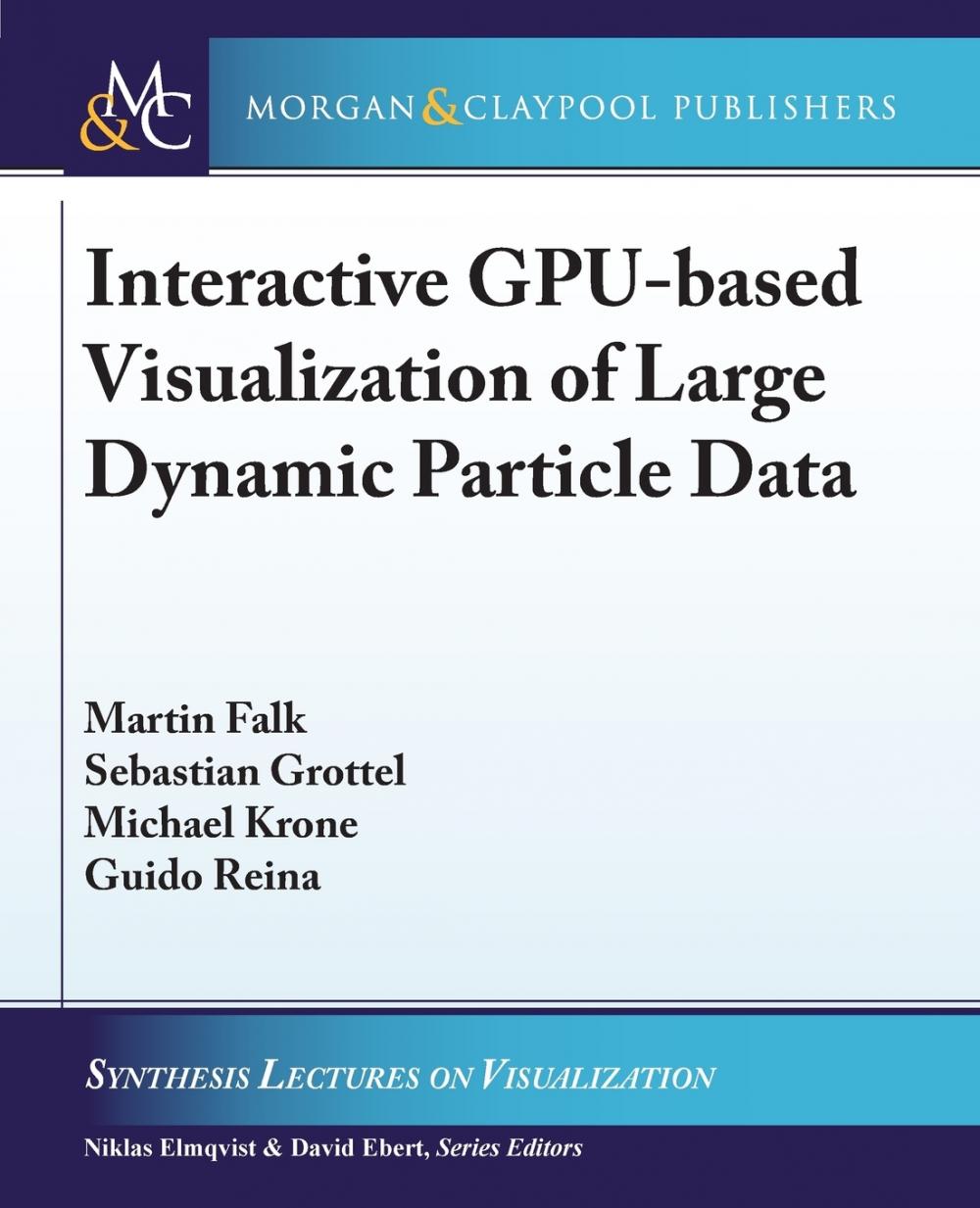 【预售按需印刷】Interactive GPU-based Visualization of Large Dynamic Particle Data