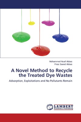 预售 按需印刷 A Novel Method to Recycle the Treated Dye Wastes