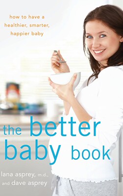 预售 按需印刷The Better Baby Book: How to Have a Healthier  Smarter  Happier Baby