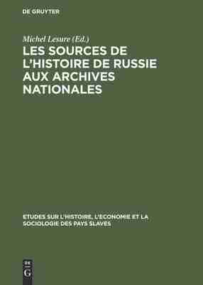 预售 按需印刷 Les sources de l’histoire de Russie aux Archives Nationales