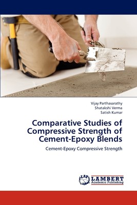 【预售 按需印刷】Comparative Studies of Compressive Strength of Cement-Epoxy Blends