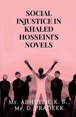 预售 按需印刷  SOCIAL INJUSTICE IN  KHALED HOSSEINI'S NOVELS