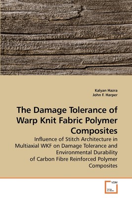 【预售 按需印刷】The Damage Tolerance of Warp Knit Fabric Polymer Composites