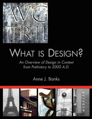 预售 按需印刷What Is Design?: An Overview of Design in Context from Prehistory to 2000 A.D.