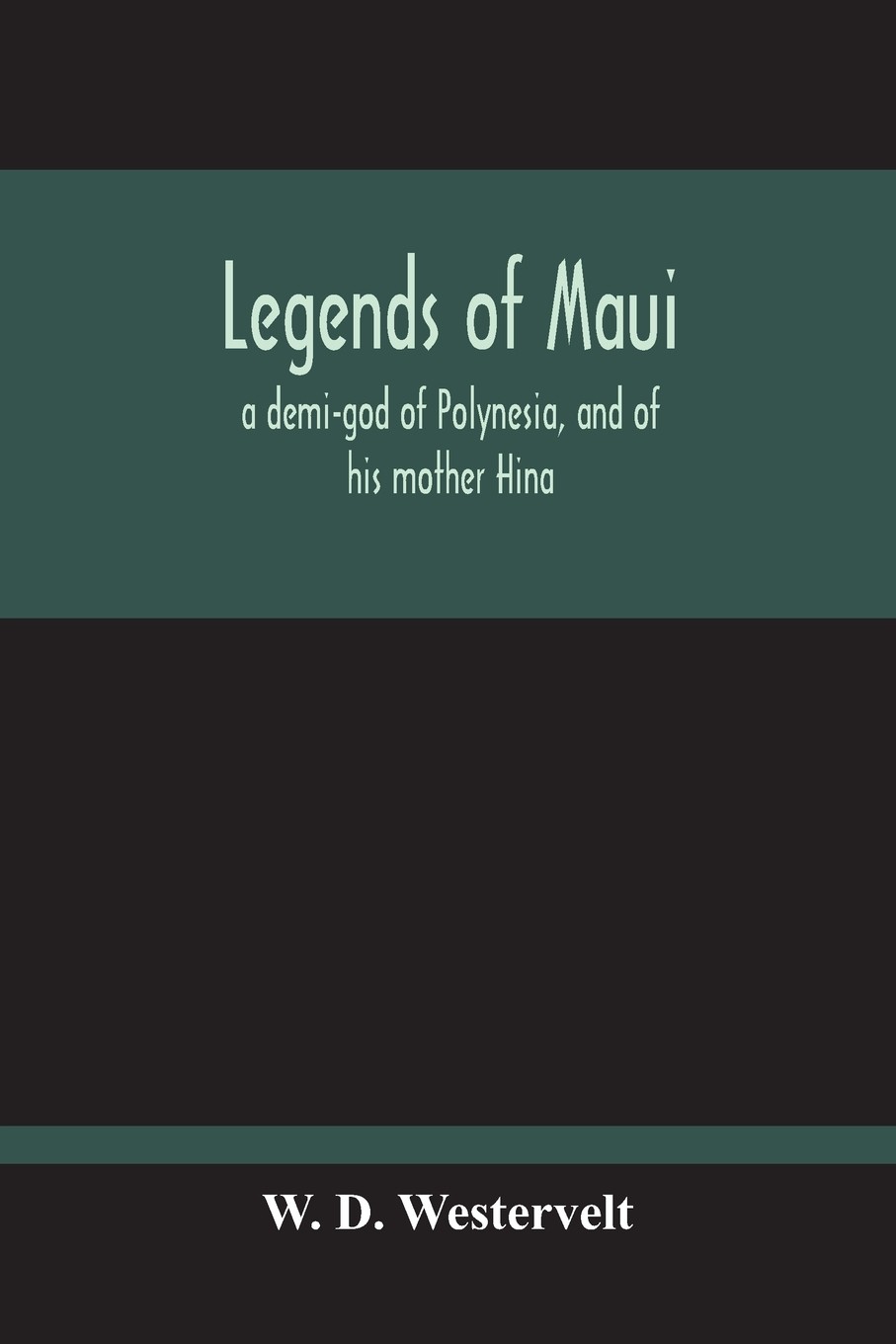 预售 按需印刷 legends of maui - a demi-god of polynesia  and of