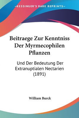 预售 按需印刷 Beitraege Zur Kenntniss Der Myrmecophilen Pflanzen德语ger