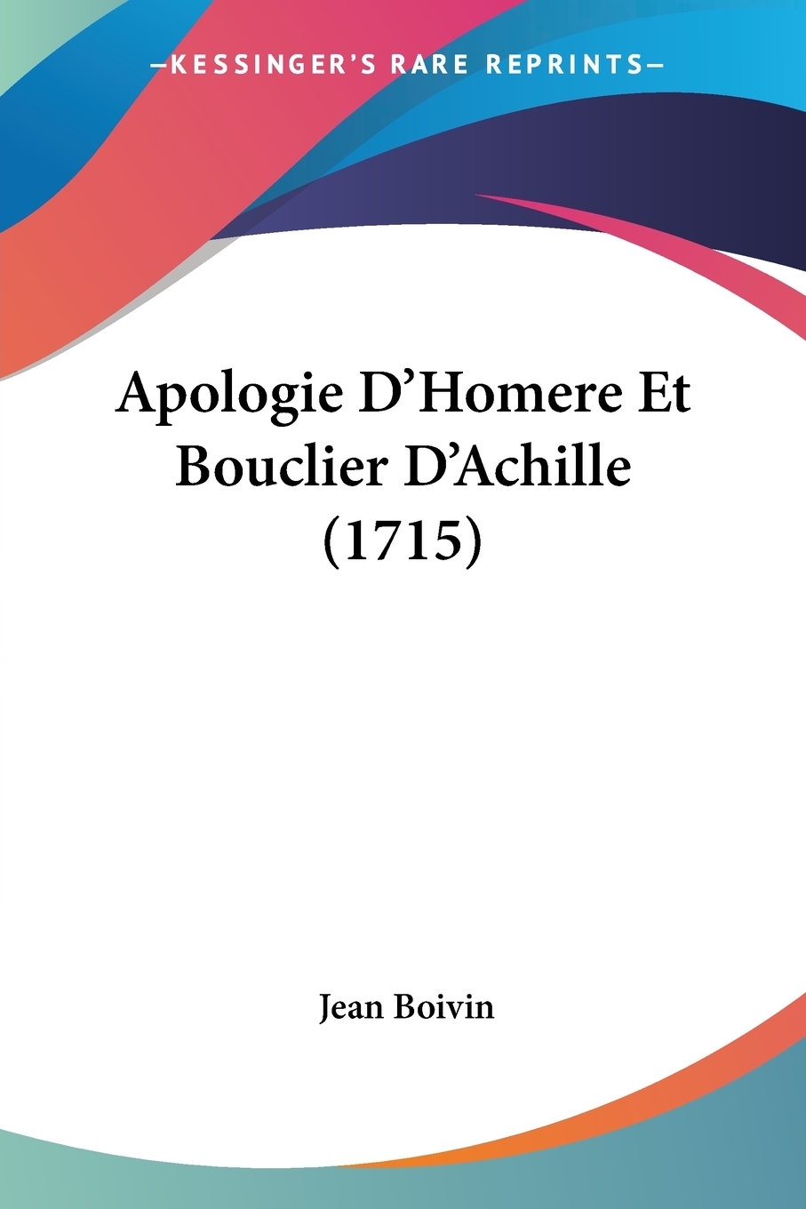 预售按需印刷 Apologie D Homere Et Bouclier D Achille(1715)