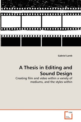 【预售 按需印刷】A Thesis in Editing and Sound Design