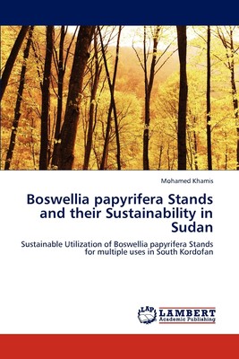 【预售按需印刷】Boswellia Papyrifera Stands and Their Sustainability in Sudan
