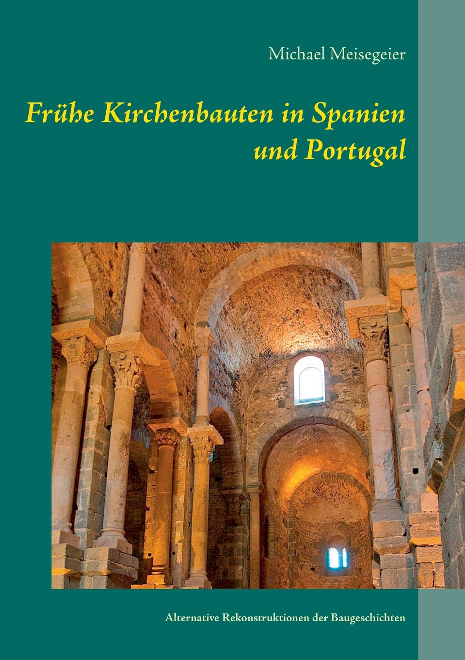 预售按需印刷Frühe Kirchenbauten in Spanien und Portugal德语ger