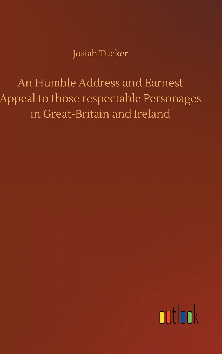 【预售按需印刷】An Humble Address and Earnest Appeal to those respectable Personages in Great-Britain and Ireland