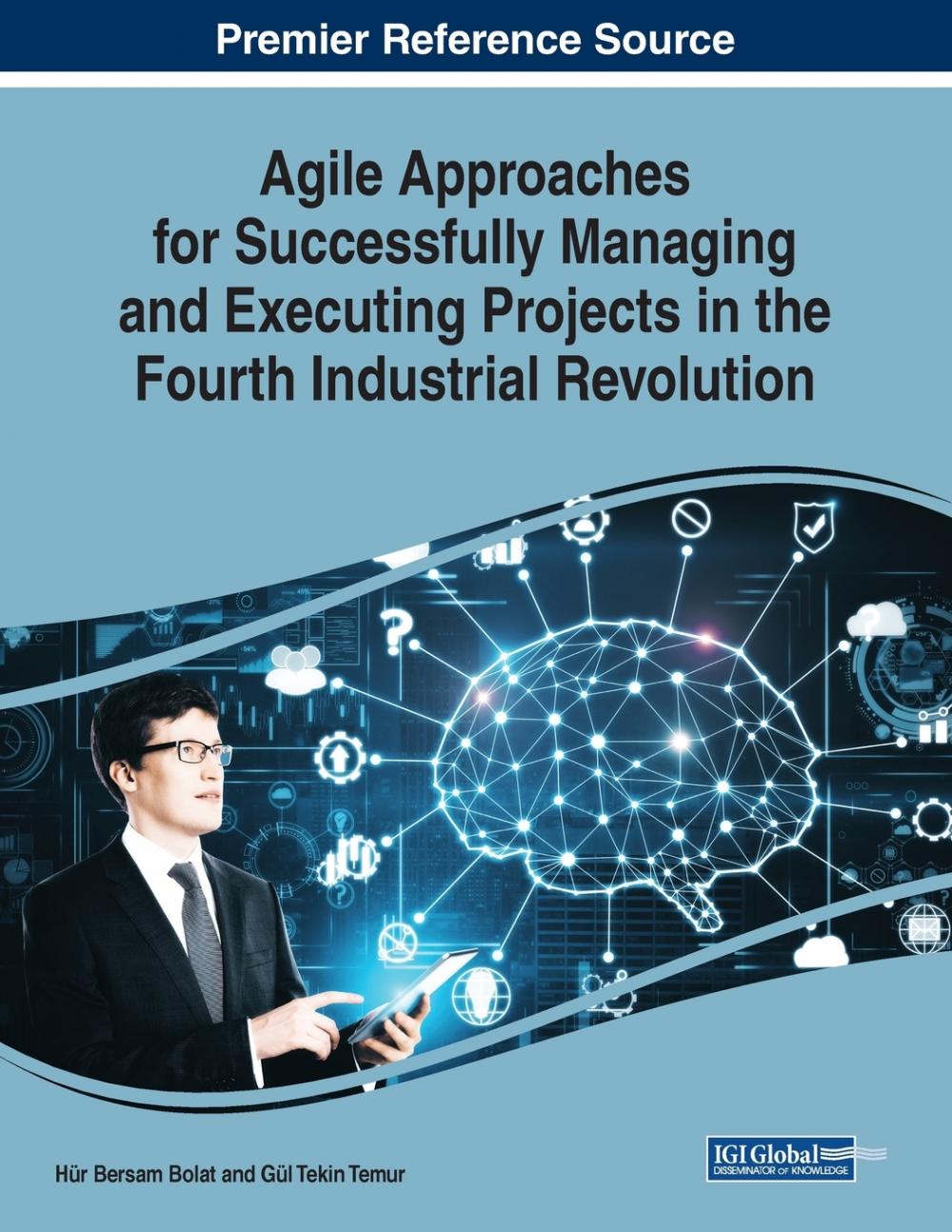 【预售按需印刷】Agile Approaches for Successfully Managing and Executing Projects in the Fourth Industrial Revolutio