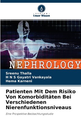 预售 按需印刷Patienten Mit Dem Risiko Von Komorbidit?ten Bei Verschiedenen Nierenfunktionsniveaus德语ger