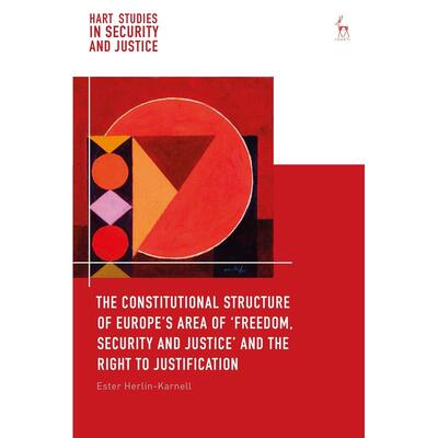 预售 The Constitutional Structure of Europes Area of Freedom  Security and Justice and the Right to Ju