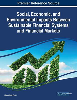 【预售 按需印刷】Social  Economic  and Environmental Impacts Between Sustainable Financial Systems and Financial Mark