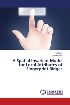 【预售 按需印刷】A Spatial Invarient Model for Local Attributes of Fingerprint Ridges