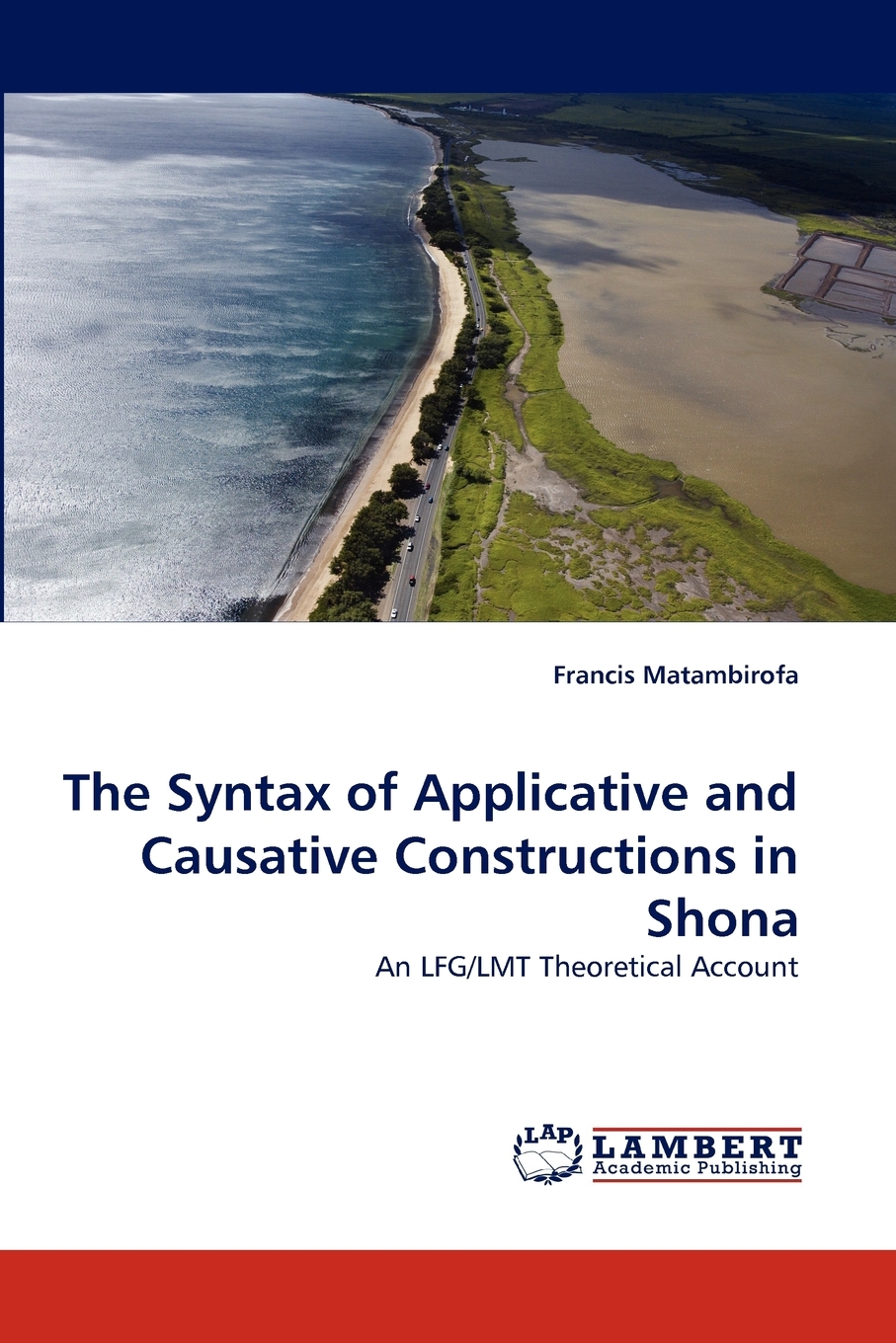 【预售 按需印刷】The Syntax of Applicative and Causative Constructions in Shona 书籍/杂志/报纸 原版其它 原图主图
