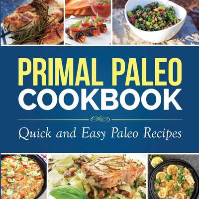 预售 按需印刷 Primal Paleo Cookbook