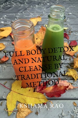 预售 按需印刷 FULL BODY DETOX AND NATURAL CLEANSE BY TRADITIONAL METHOD