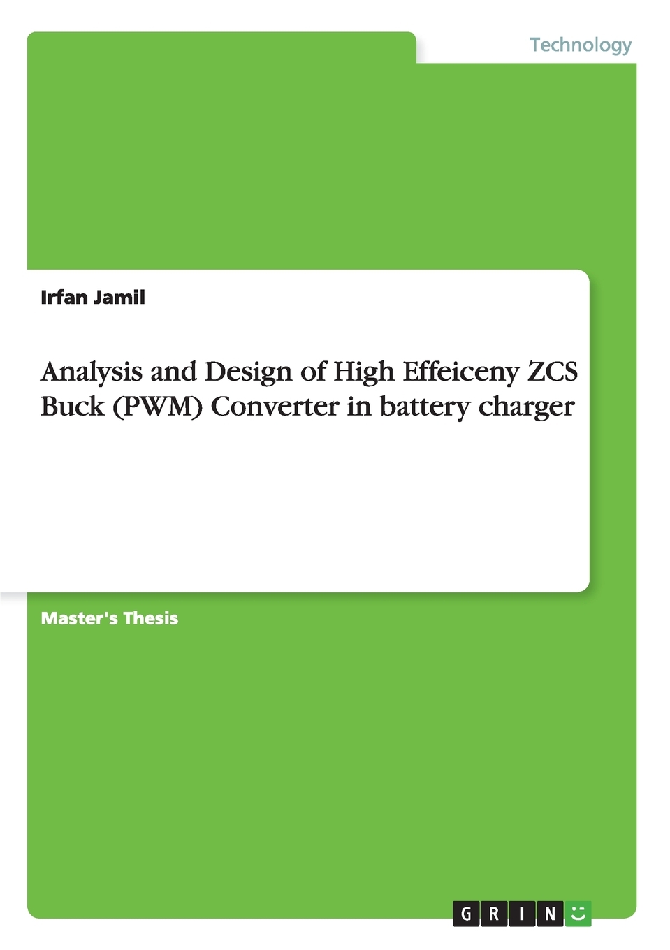 【预售按需印刷】Analysis and Design of High Effeiceny ZCS Buck(PWM) Converter in battery charger