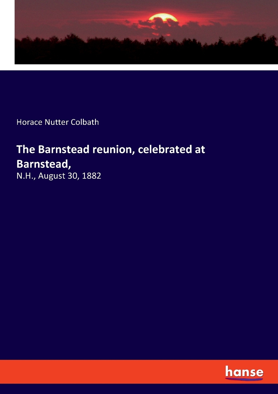 【预售按需印刷】The Barnstead reunion celebrated at Barnstead