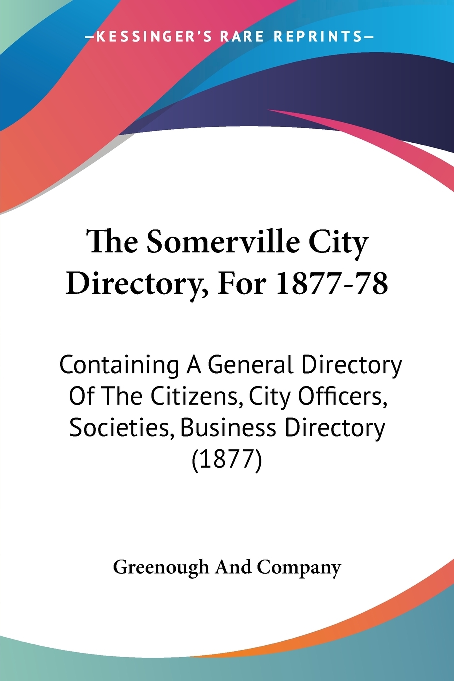 预售按需印刷The Somerville City Directory For 1877-78
