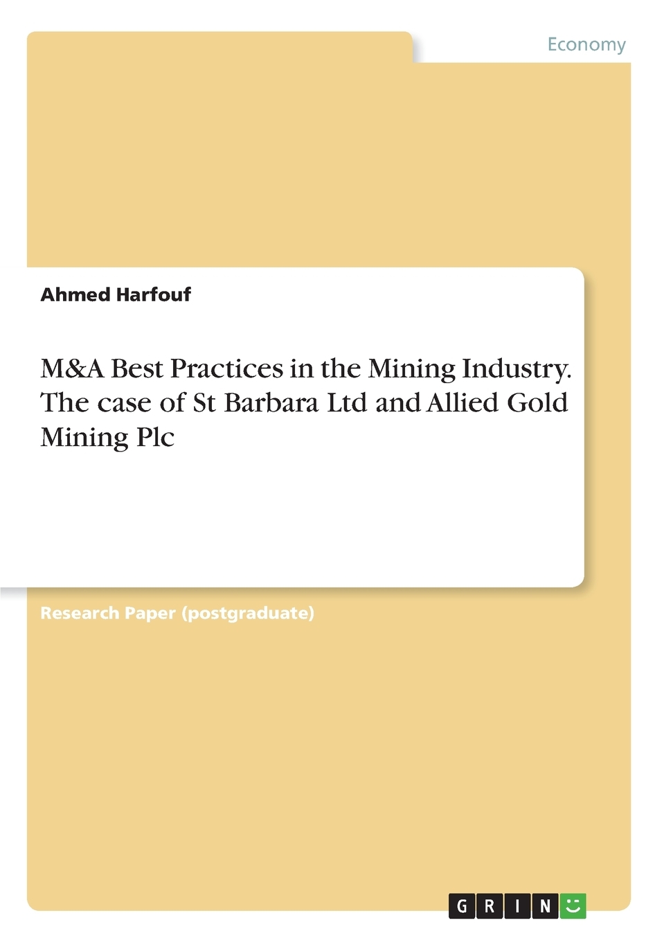 预售 按需印刷 M&A Best Practices in the Mining Industry. The case of St Barbara Ltd and Allied Gold Mining Plc