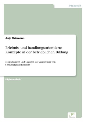 预售 按需印刷Erlebnis- und handlungsorientierte Konzepte in der betrieblichen Bildung德语ger