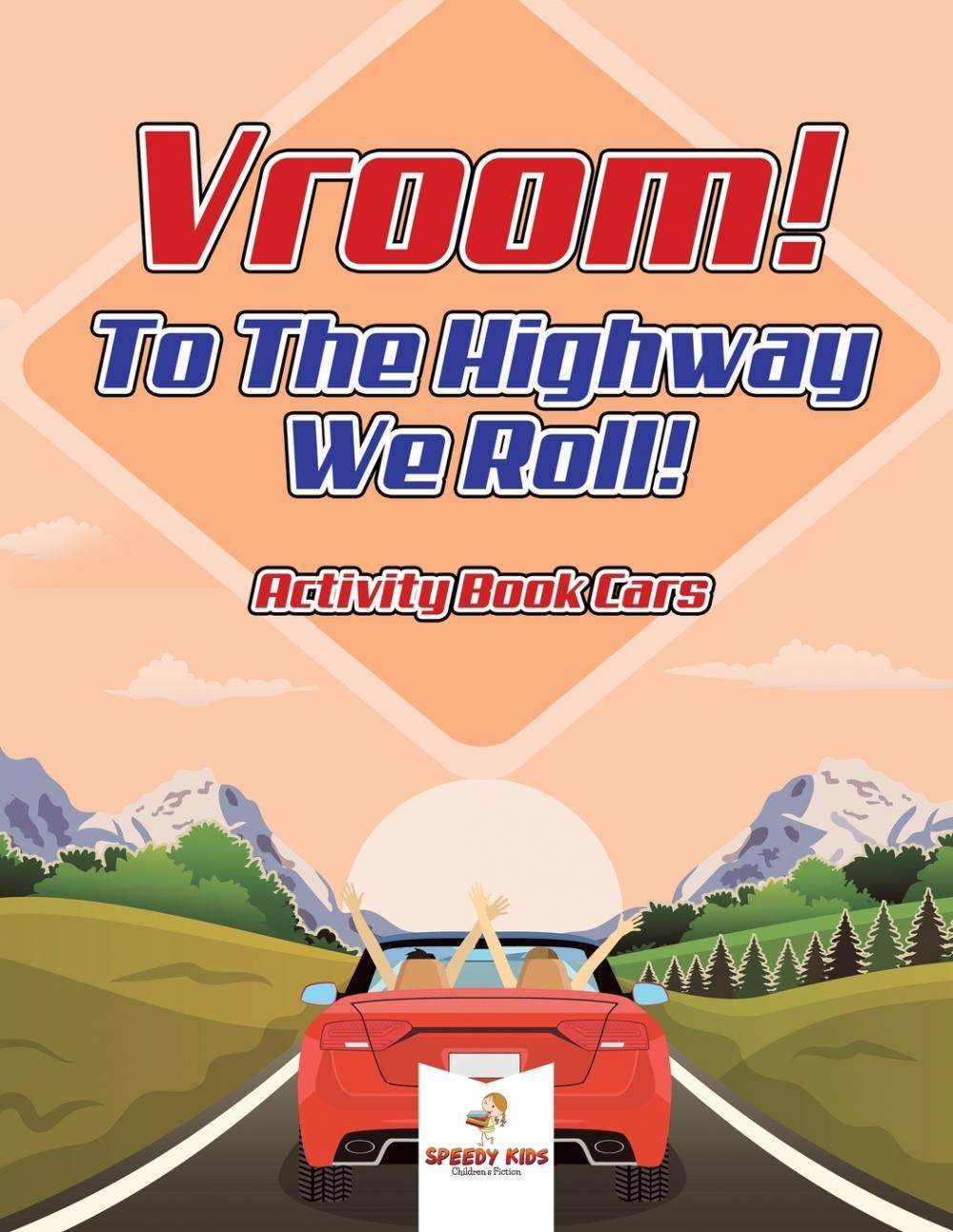 预售 按需印刷vroom! to the highway we roll! activity book cars